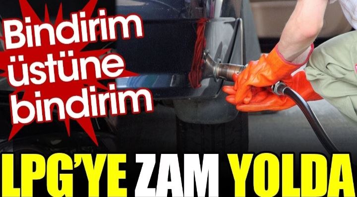  LPG’ye zam yolda