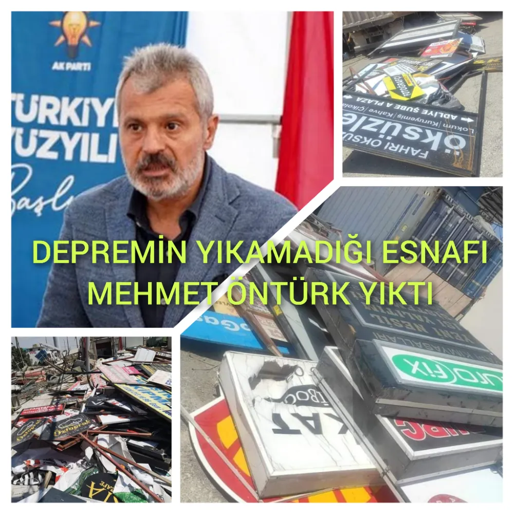 DEPREMİN YIKAMADIĞI ESNAFI MEHMET ÖNTÜRK YIKTI