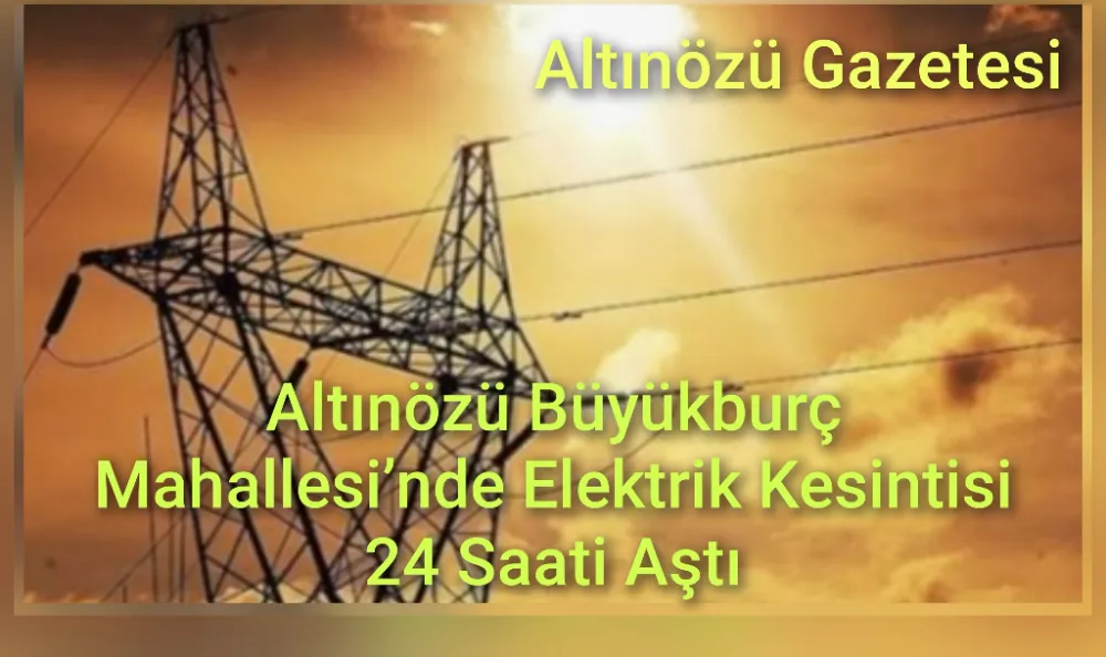 Altınözü Büyükburç Mahallesi’nde Elektrik Kesintisi 24 Saati Aştı