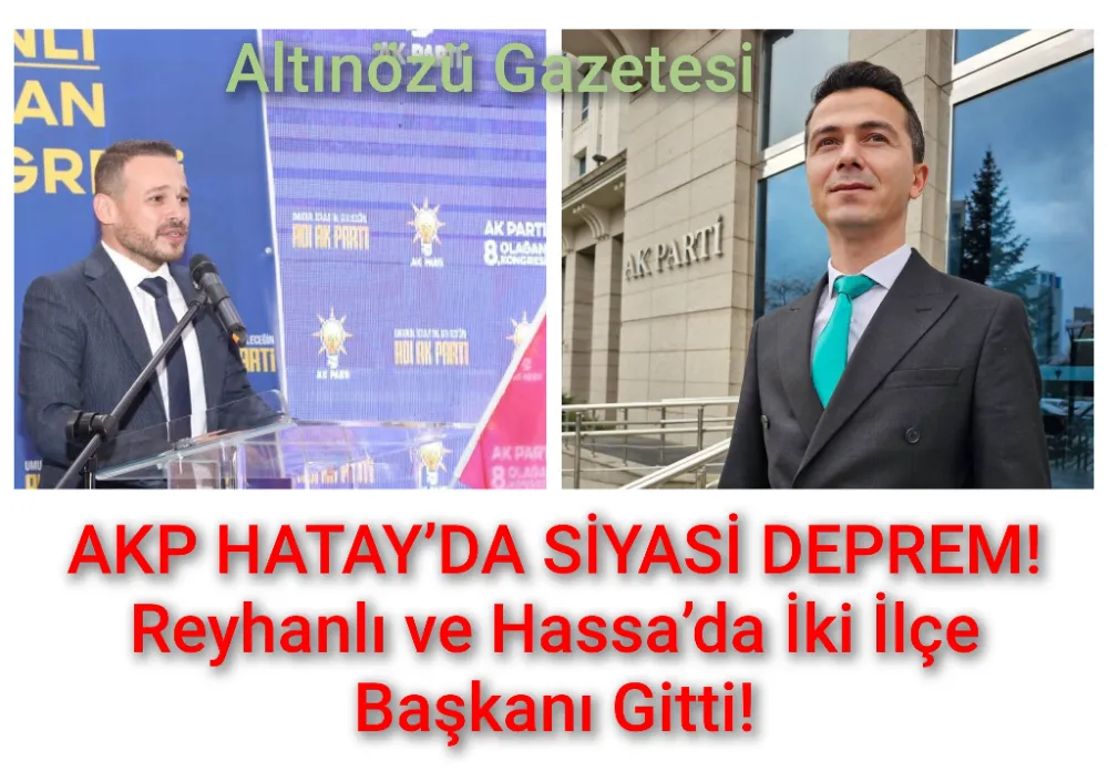 AKP HATAY’DA SİYASİ DEPREM!