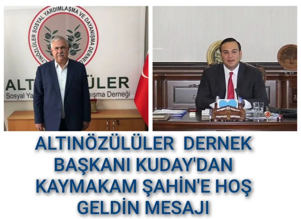 Altınözülüler Dernek Başkanı Kuday