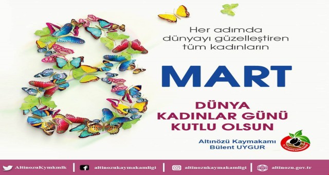 KAYMAKAM UYGUR`DAN 8 MART DÜNYA KADINLAR GÜNÜNÜ KUTLADI