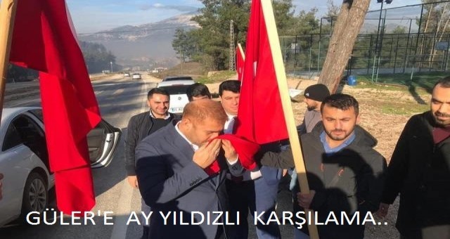  Güler?e Ay-Yıldızlı Karşılama