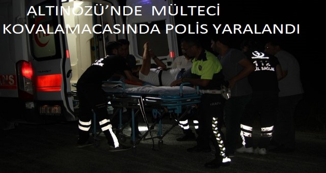 SON DAKİKAA...ALTINÖZÜ?NDE MÜLTECİ KOVALAMACASINDA POLİS YARALANDI