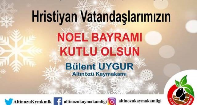 Kaymakam Bülent Uygur?dan Noel Bayramı Mesajı